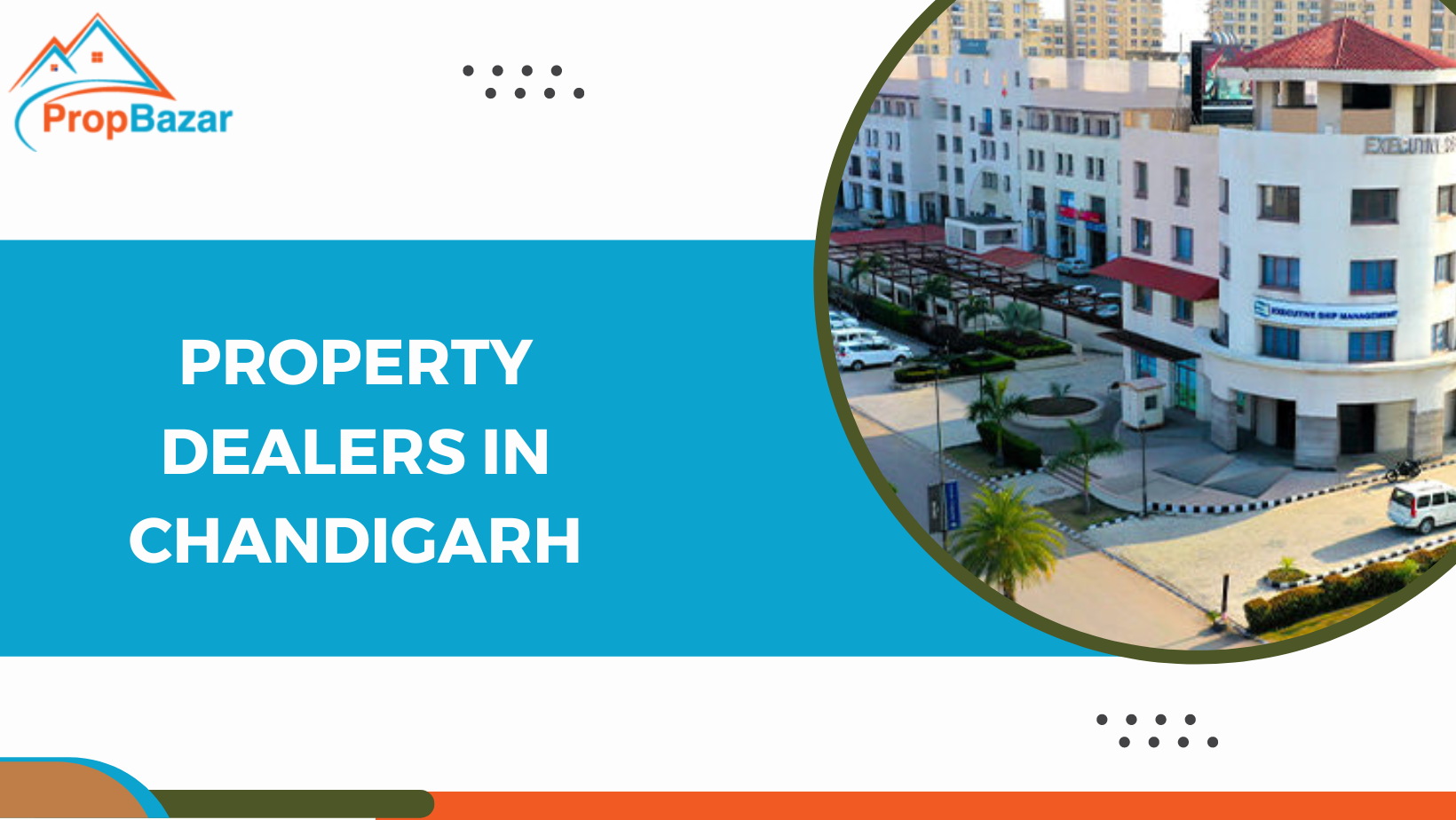 Finding the Perfect Property Dealer in Chandigarh: PropBazar