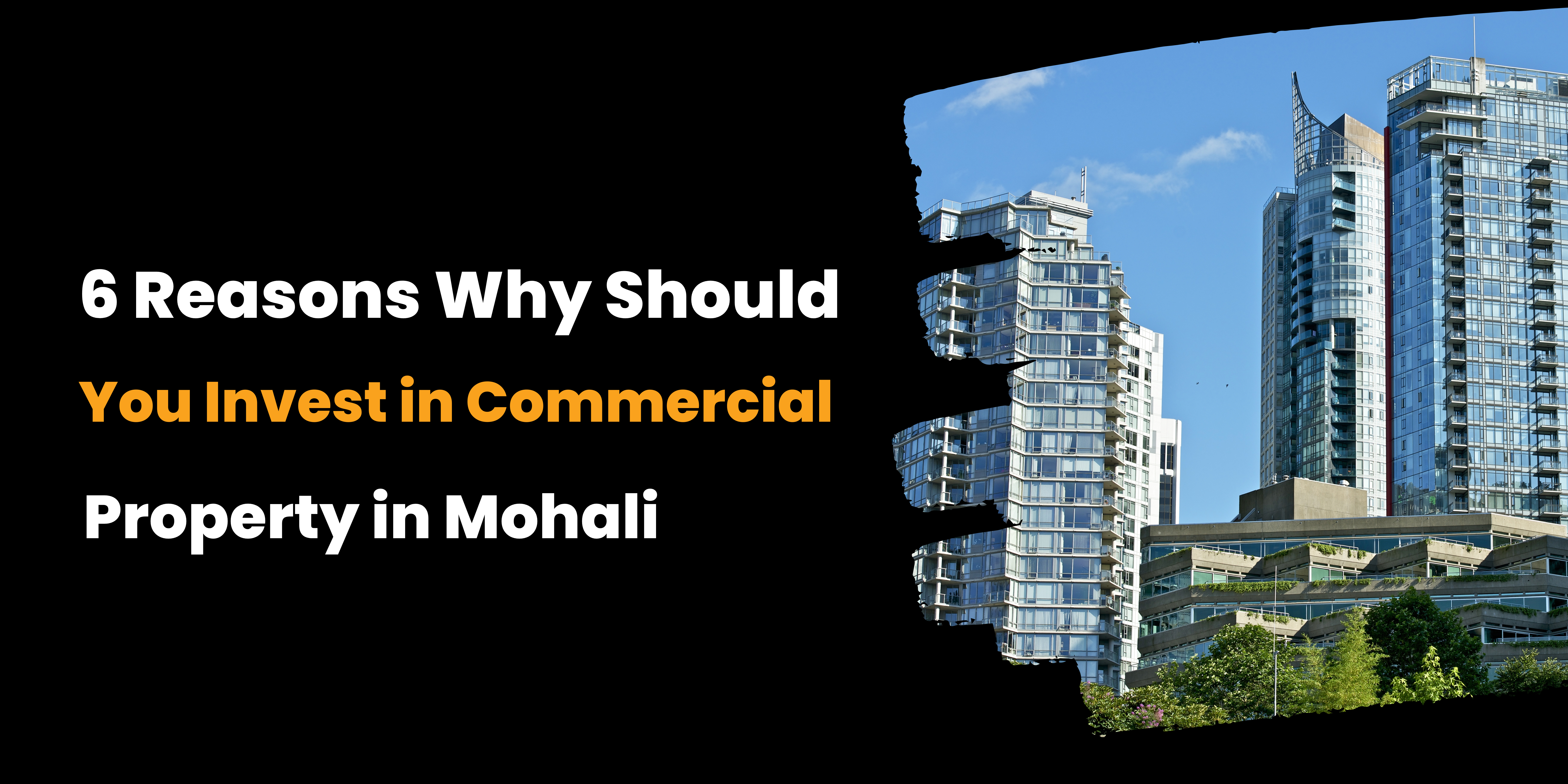 10 Reasons Why Should You Invest in Commercial Property in Mohali